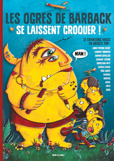 Les Ogres de Barback se laissent croquer